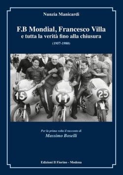F.B MONDIAL, FRANCESCO VILLA e tutta la verità fino alla chiusura 1957-1980