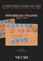 LE TARIFFE POSTALI ITALIANE 1862-2000 - vol.4 - tomo I