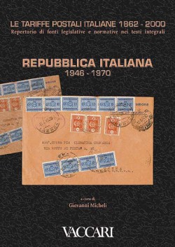 LE TARIFFE POSTALI ITALIANE 1862-2000 - vol.4 - tomo I