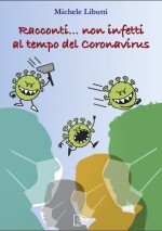Racconti... non infetti al tempo del Coronavirus