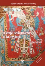 2012-2026: il tempo della profezia ci ha raggiunti