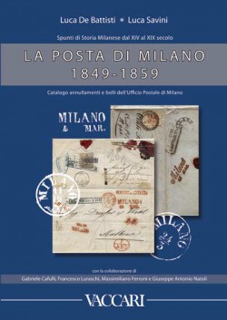 SPUNTI DI STORIA MILANESE DAL XIV AL XIX SECOLO. LA POSTA DI MILANO 1849-1859