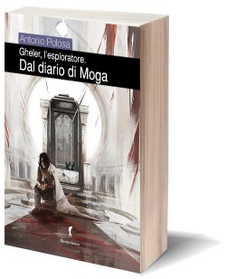 Gheler l'esploratore - IV Dal diario di Moga  