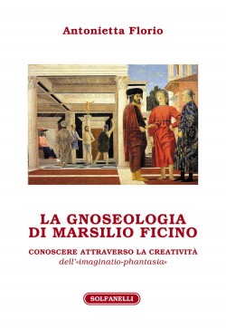 LA GNOSEOLOGIA DI MARSILIO FICINO