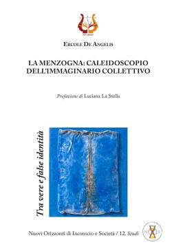 LA MENZOGNA: CALEIDOSCOPIO DELL’IMMAGINARIO COLLETTIVO 