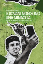 I GIOVANI NON SONO UNA MINACCIA 