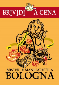 Misteri e manicaretti  a Bologna