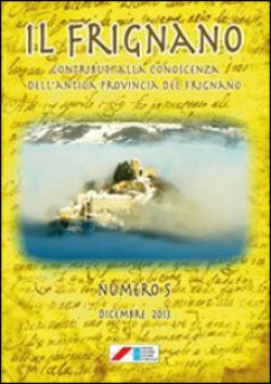 Il Frignano. Contributi alla conoscenza dell'antica provincia del Frignano. Vol. 5