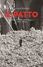 Il patto. La comunità di Pavullo e la guerra (1943-1945)