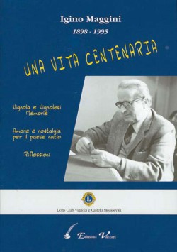 IGINO MAGGINI 1898-1995, UNA VITA CENTENARIA