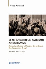 Le sei anime di un fascismo ancora vivo