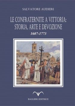 Le confraternite a Vittoria: storia, arte e devozione