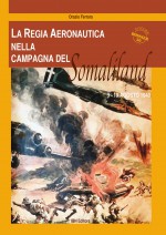 La Regia Aeronautica nella campagna del Somaliland. 3 – 19 agosto 1940