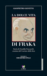 Gianpietro Olivetto racconta La dolce vita di Fraka