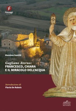 Gagliano Aterno: Francesco, Chiara e il miracolo dell’acqua