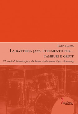 La batteria jazz, strumento per… tamburi e griot