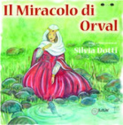 IL MIRACOLO DI ORVAL