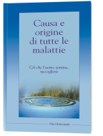 Causa e origine di tutte le malattie