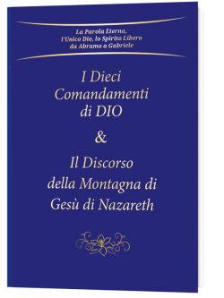 I Dieci Comandamenti di Dio e Il Discorso della Montagna di Gesù di Nazareth