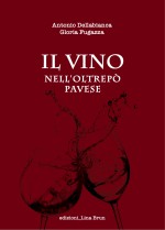 Il vino nell'oltrepò Pavese - Edizioni Lina Brun