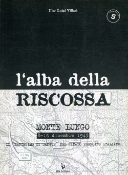 L’alba della riscossa. Monte Lungo 8-16 dicembre 1943