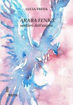 Araba Fenice. Sentieri dell'anima