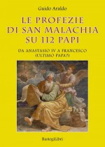 LE PROFEZIE DI SAN MALACHIA SU 112 PAPI