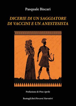 DICERIE DI UN SAGGIATORE DI VACCINI E UN ANESTESISTA