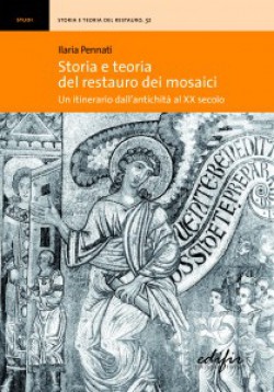 Storia e teoria del restauro dei mosaici