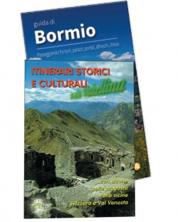 Itinerari storici e culturali + Guida di Bormio