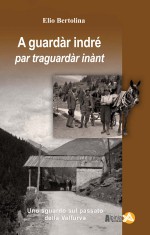 A Guardàr indré  - par traguardàr inànt