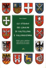 Gli Stemmi dei Comuni di Valtellina e Valchiavenna