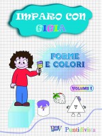 I quaderni di Tea - Forme e colori