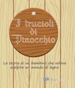 I trucioli di Pinocchio - albo illustrato