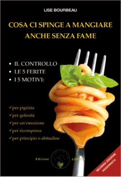 Cosa ci spinge a mangiare anche senza fame 