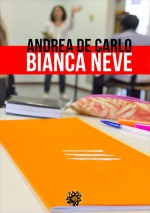 Bianca Neve di Andrea De Carlo. Intervista a Detto tra noi (TRC)