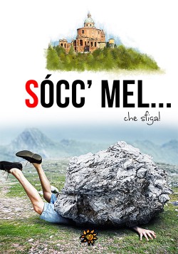 SOCC’MEL... CHE SFIGA!