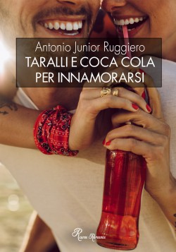 TARALLI E COCA COLA PER INNAMORARSI