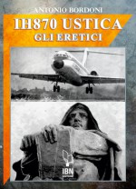 La Strage di Ustica. Una vicenda ancora avvolta nel mistero