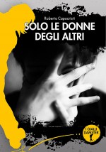 SOLO LE DONNE DEGLI ALTRI