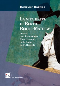 LA VITA BREVE DI BERTIE BERTIE-MATHEW