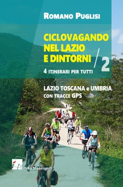 CICLOVAGANDO nel Lazio e dintorni – Vol. 2