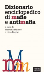 Dizionario enciclopedico di mafie e antimafia