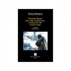 GIORDANO BRUNO NELLA CULTURA MEDITERRANEA E SICILIANA DAL ’600 AL NOSTRO TEMPO