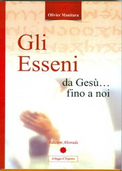 Gli Esseni da Gesù ... fino a noi