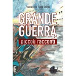 PICCOLI RACCONTI GRANDE GUERRA