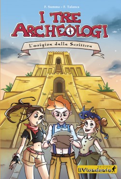 I tre archeologi. L'origine della scrittura