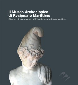 Il Museo Archeologico di Rosignano Marittimo