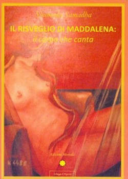 Il risveglio di Maddalena: il corpo che canta