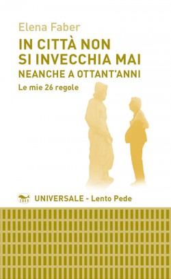 In città non si invecchia mai neanche a ottant’anni